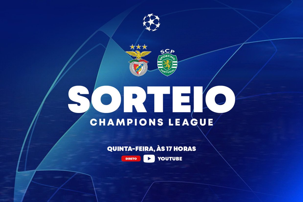 EM DIRETO | Siga o sorteio de Sporting e Benfica na Champions